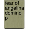 Fear of Angelina Domino P door Eugenie Fernandes