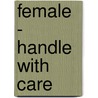 Female - Handle With Care by Peter Chambers