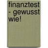 Finanztest - Gewusst wie! by Michael Sittig