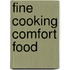 Fine Cooking Comfort Food