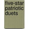 Five-Star Patriotic Duets door Dennis Alexander
