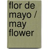 Flor de Mayo / May Flower door Vicente Blasco Ib'anez