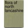 Flora Of North Lancashire by Eric Greenwood