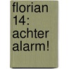 Florian 14: Achter Alarm! door Hans Georg Prager