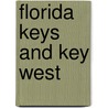 Florida Keys And Key West by Vicki Shearer