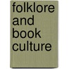 Folklore and Book Culture door Kevin J. Hayes