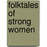 Folktales of Strong Women by Doug Lipman