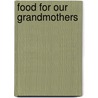 Food For Our Grandmothers by Joanna Kadi