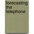 Forecasting The Telephone