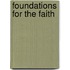 Foundations for the Faith