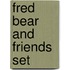 Fred Bear and Friends Set