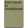 From Couch to Conditioned door Not Available