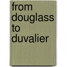 From Douglass To Duvalier door Millery Polyne