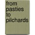 From Pasties To Pilchards