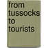 From Tussocks To Tourists