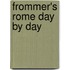 Frommer's Rome Day By Day