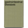 Gastrointestinal Diseases door Cecilia M. Fenoglio-Preiser