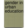 Gender In Urban Education door Joan Poliner Shapiro