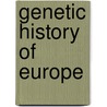 Genetic History Of Europe door John McBrewster