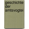 Geschichte Der Amtsvogtei door Holger Runne