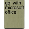 Go! with Microsoft Office door Prentice Hall Ptr