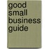 Good Small Business Guide
