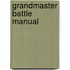 Grandmaster Battle Manual