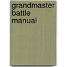 Grandmaster Battle Manual door Vassilios Kotronias