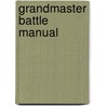 Grandmaster Battle Manual by Vassilios Kotronias