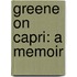 Greene On Capri: A Memoir