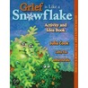 Grief Is Like A Snowflake by Julia Cook