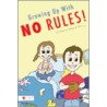 Growing Up with No Rules! door William E. Perry