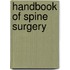 Handbook Of Spine Surgery