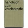 Handbuch zum Vereinsrecht door Kurt Stöber