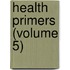 Health Primers (Volume 5)