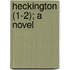 Heckington (1-2); A Novel