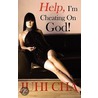 Help, I'm Cheating On God by Juhi Cha