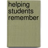 Helping Students Remember door Lucien Febvre