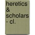 Heretics & Scholars - Cl.