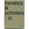 Heretics & Scholars - Cl. by Heinrich Fichtenau