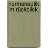 Hermeneutik im Rückblick door Hans-Georg Gadamer