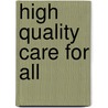 High Quality Care For All door Great Britain. Department of Health