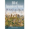 Hill Of Squandered Valour door Ron Lock