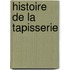 Histoire De La Tapisserie