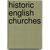 Historic English Churches door Geoffrey R. Sharpe