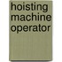 Hoisting Machine Operator
