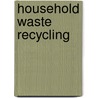 Household Waste Recycling door Richard Waite