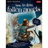How To Draw Fallen Angels door Michelle Prather