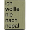 Ich wollte nie nach Nepal door Beate Piehler
