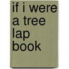 If I Were a Tree Lap Book by Jodene Smith
